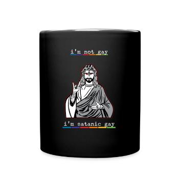 I'm Not Gay I'm Satanic Gay I LGBT - Tasse einfarbig - Schwarz - Vorne