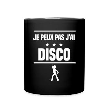 je peux pas j'ai disco humour danse - Mug uni - noir - Devant