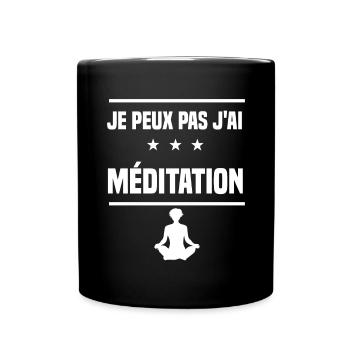 je peux pas j'ai méditation humour relaxation - Mug uni - noir - Devant
