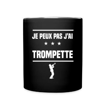 je peux pas j'ai trompette humour trompettiste - Mug uni - noir - Devant