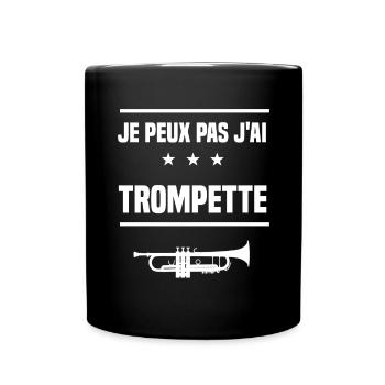 je peux pas j'ai trompette instrument humour - Mug uni - noir - Devant