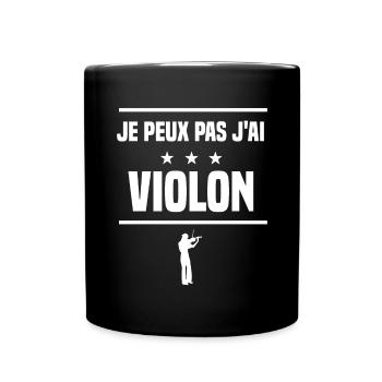 je peux pas j'ai violon homme humour violoniste - Mug uni - noir - Devant