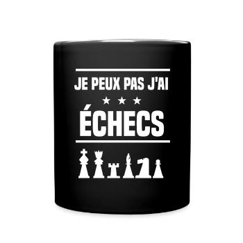 je peux pas j'ai échecs humour échec - Mug uni - noir - Devant