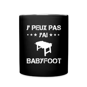 je peux pas j'ai babyfoot cadeau babyfoot - Mug uni - noir - Devant