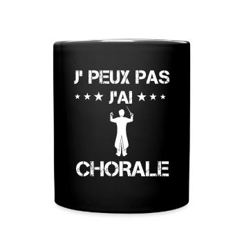 je peux pas j'ai chorale cadeau choriste - Mug uni - noir - Devant