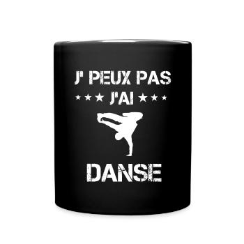 je peux pas j'ai danse danceur cadeau danseur - Mug uni - noir - Devant