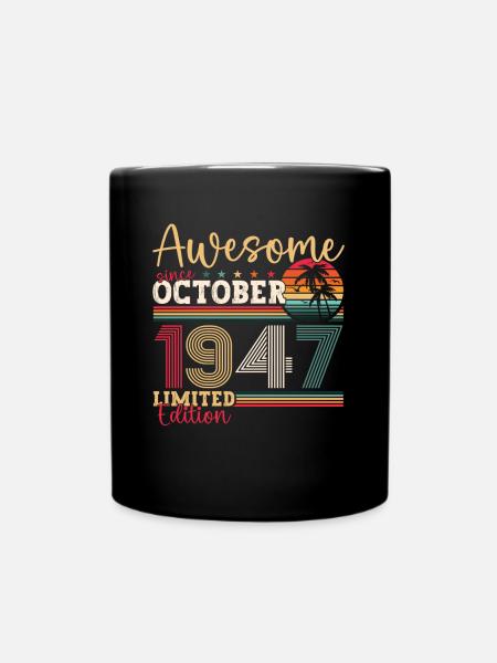 Awesome Oktober 1947 75. Geburtstag Geschenk Cool - Tasse einfarbig - Schwarz