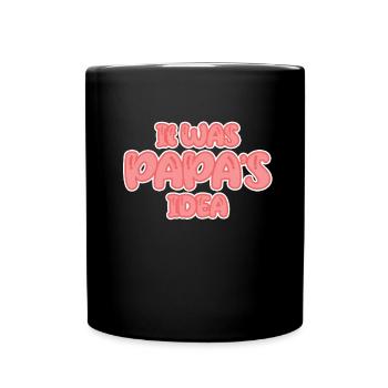 Mignon bambin - C’était l’idée de papa, les enfants - Mug uni - noir - Devant