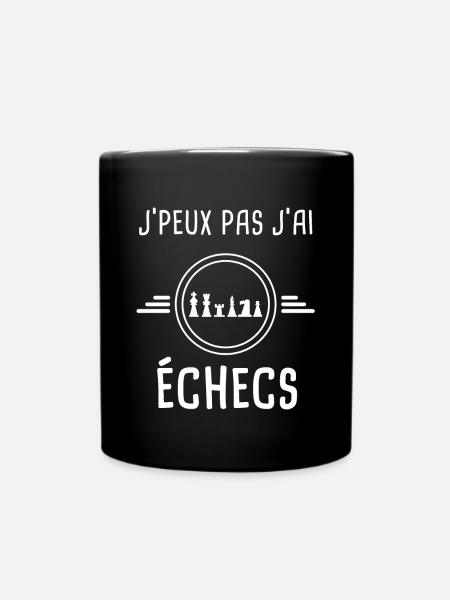 échecs je peux pas j'ai échecs échec - Mug uni - noir
