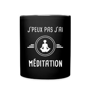 méditation je peux pas j'ai méditation relaxation - Mug uni - noir - Devant