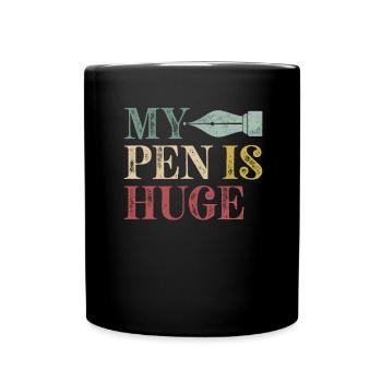 My Pen is huge for fountain pen lovers - Full Colour Mug - black - Front