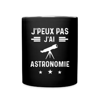 astronaute je peux pas j'ai astronomie telescope - Mug uni - noir - Devant