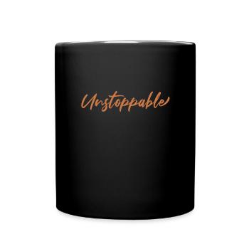 Motivating proverb - Unstoppable - Full Colour Mug - black - Front