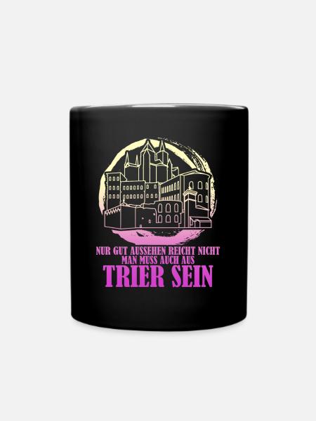Trier Stadt Trierer - Tasse einfarbig - Schwarz