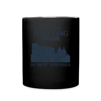 Trier Witz Trierer - Tasse einfarbig - Schwarz - Vorne