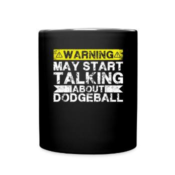 Talk about Dodgeball - Full Colour Mug - black - Front