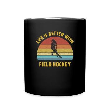Leben ist besser mit Feldhockey Spruch Geschenk - Tasse einfarbig - Schwarz - Vorne
