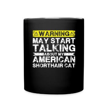 Talk about American Shorthair Cat - Full Colour Mug - black - Front