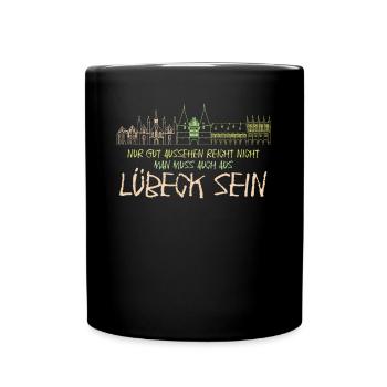 Lübeck Spruch für Lübecker - Tasse einfarbig - Schwarz - Vorne