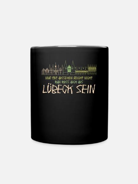 Lübeck Spruch für Lübecker - Tasse einfarbig - Schwarz