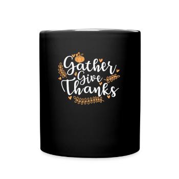 Gather give Thanks USA America Holiday - Full Colour Mug - black - Front