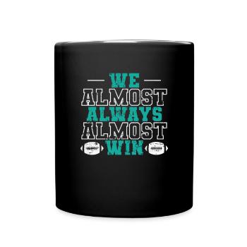 We almost always almost win American Football - Tasse einfarbig - Schwarz - Vorne