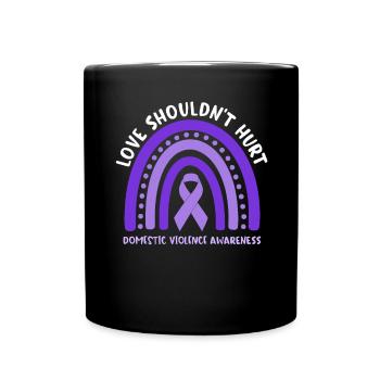 Anti Domestic Violence Love Shouldn't Hurt - Full Colour Mug - black - Front