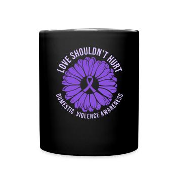 Anti Domestic Violence Love Shouldn't Hurt - Full Colour Mug - black - Front