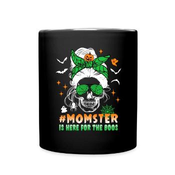 Momster ist hier wegen Buuh Halloween Mama Mutter - Tasse einfarbig - Schwarz - Vorne