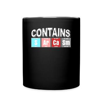 Sarkasmus Spruch Witz mit Ironie - Tasse einfarbig - Schwarz - Vorne