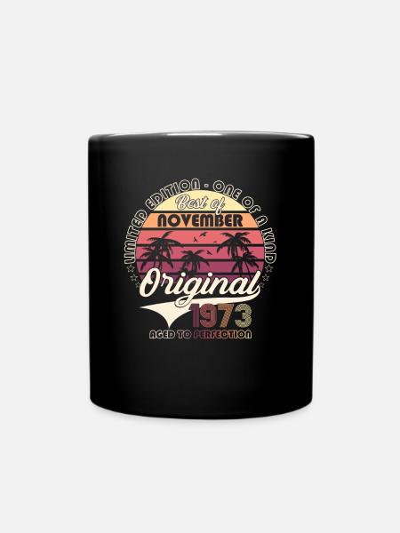 Original November 1973 49. Geburtstag Geschenk - Tasse einfarbig - Schwarz