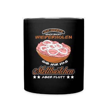 Mettbrötchen Mettigel Mett - Tasse einfarbig - Schwarz - Vorne