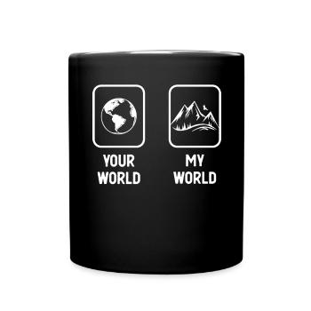 Deine Welt Meine Welt - Berg - - Tasse einfarbig - Schwarz - Vorne