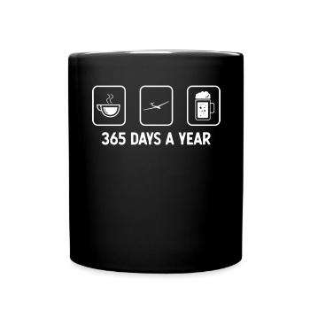 365 Tage im Jahr - Bier - Segelflugzeug - - Tasse einfarbig - Schwarz - Vorne