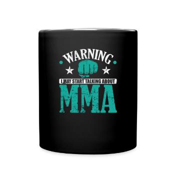 Attention, je peux commencer à parler de MMA - Mug uni - noir - Devant