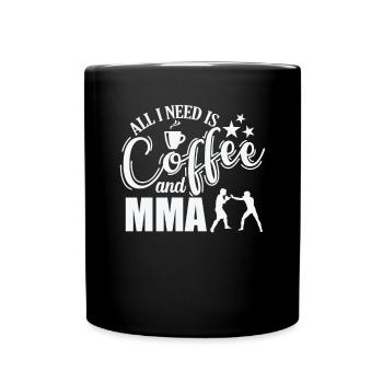 Tout ce dont j’ai besoin, c’est de café et d’arts martiaux mixtes MMA - Mug uni - noir - Devant