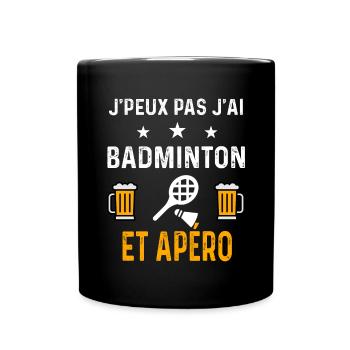 je peux pas j'ai badminton raquette et apéro sport - Mug uni - noir - Devant