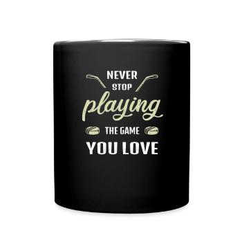 Never stop playing the game ice hockey saying - Full Colour Mug - black - Front