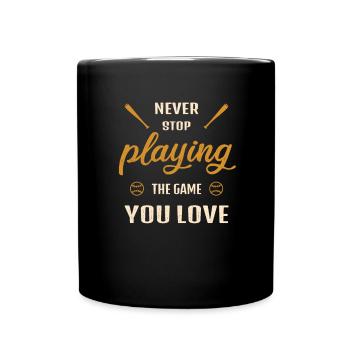 Never Stop Playing the Game Baseball Spell - Full Colour Mug - black - Front