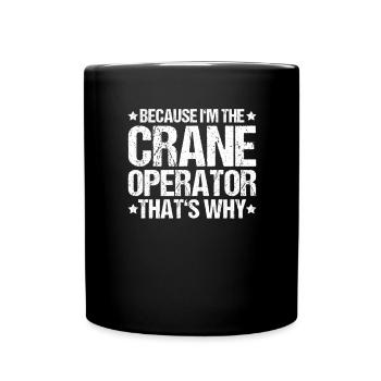 Kranführer Kranfahrer Kran Crane Operator - Tasse einfarbig - Schwarz - Vorne