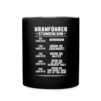 Kranführer Kranfahrer Kran Crane Operator - Tasse einfarbig - Schwarz - Vorne