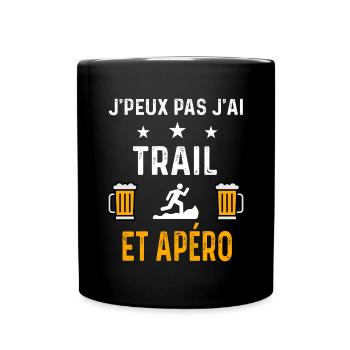 je peux pas j'ai trail et apéro trail - Mug uni - noir - Devant