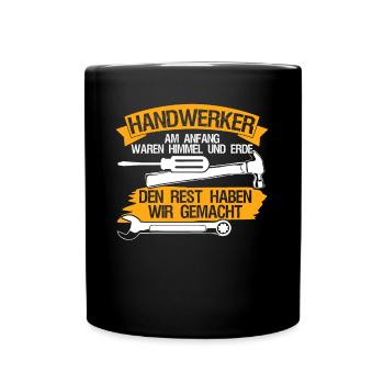 Handwerker Spruch Handwerk - Tasse einfarbig - Schwarz - Vorne