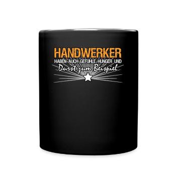 Handwerker Werkstatt Durst Handwerk - Tasse einfarbig - Schwarz - Vorne