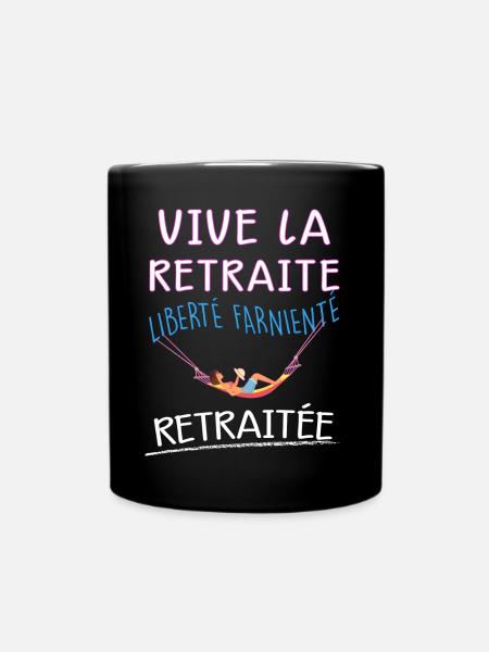 Vive La Retraite Cadeau Humour Femme Retraitée - Mug uni - noir