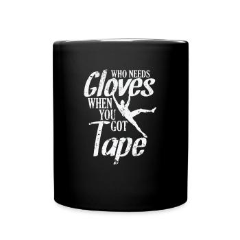 Who needs Gloves when you got Tape bouldern - Tasse einfarbig - Schwarz - Vorne