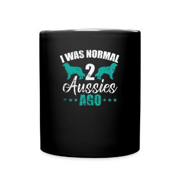 I was Normal 2 Aussies ago Australian Shepherd - Full Colour Mug - black - Front
