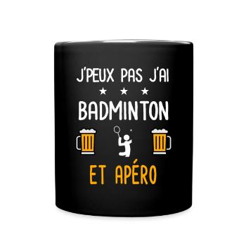 je peux pas j'ai badminton sport apéro - Mug uni - noir - Devant