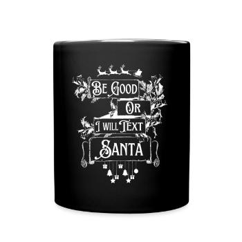 Santa Weihnachtsspruch witzige Geschenk Idee - Tasse einfarbig - Schwarz - Vorne
