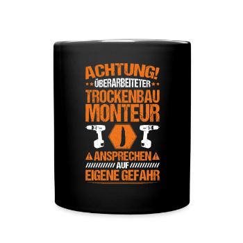 Trockenbaumonteur Trockenbau Drywaller - Tasse einfarbig - Schwarz - Vorne